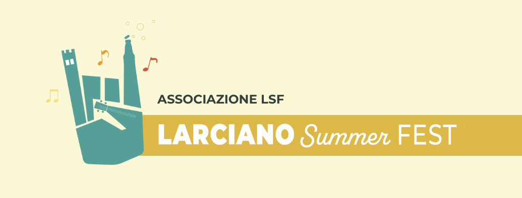 Larciano Summer Fest - Associazion LSF
